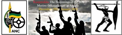 The Beginnings of Mkatashinga (MK Mutiny in Angola)