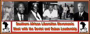 Southern African Liberation Movements Meet with the Soviet and Cuban Leadership