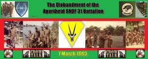 Read more about the article The Disbandment of the Apartheid SADF 31 Battalion
