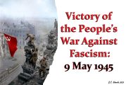 Victory of the People’s War Against Fascism: 9 May 1945