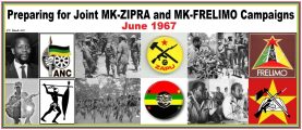 Preparing for Joint MK-ZIPRA and MK-FRELIMO Campaigns June 1967