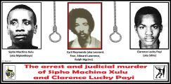 The Arrest and Judicial Murder of Sipho Xulu and Lucky Payi