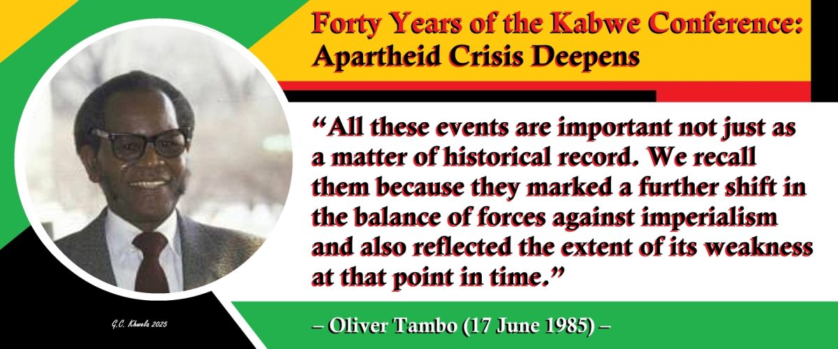 Forty Years of the Kabwe Conference: Apartheid Crisis Deepens – CASTRO ...