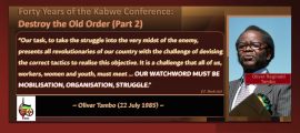 Forty Years of the Kabwe Conference: Destroy the Old Order (Part 2)