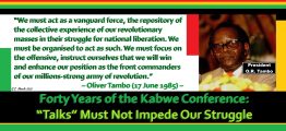 Forty Years of the Kabwe Conference: “Talks” Must Not Impede Our Struggle