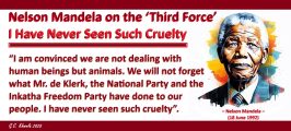 Nelson Mandela on the ‘Third Force’: I Have Never Seen Such Cruelty