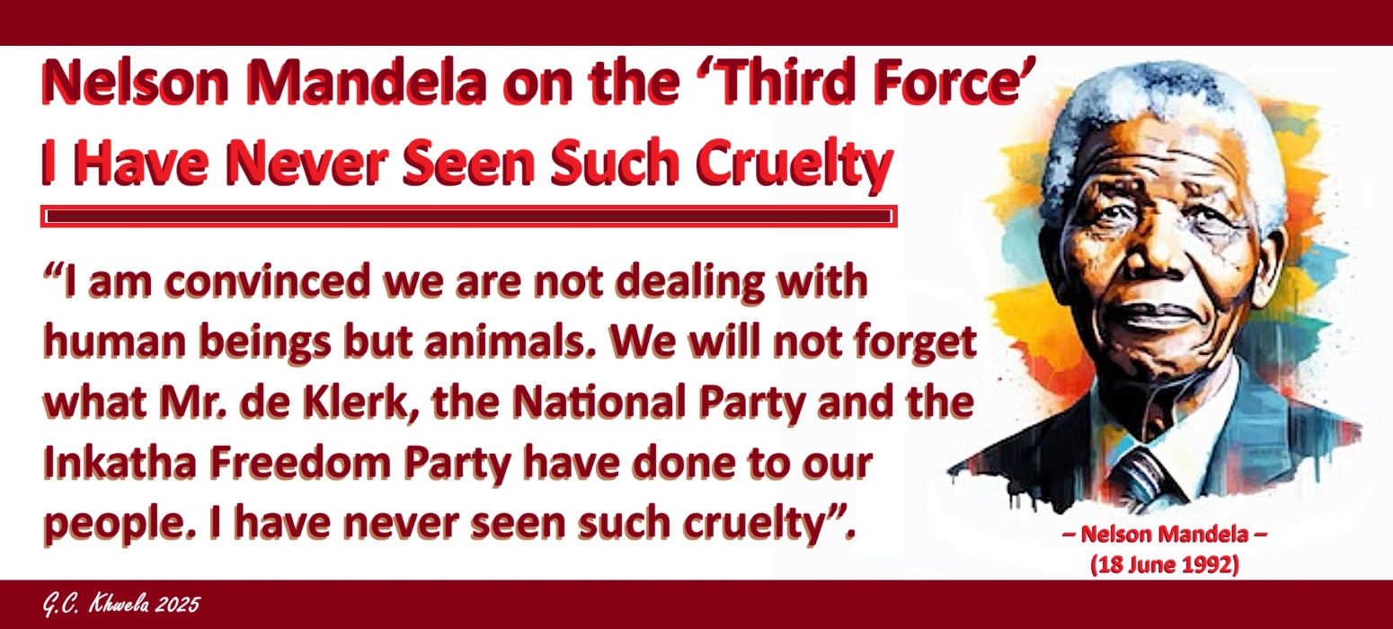 Read more about the article Nelson Mandela on the ‘Third Force’: I Have Never Seen Such Cruelty