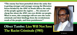 Oliver Tambo: Lies Will Not Save The Racist Criminals