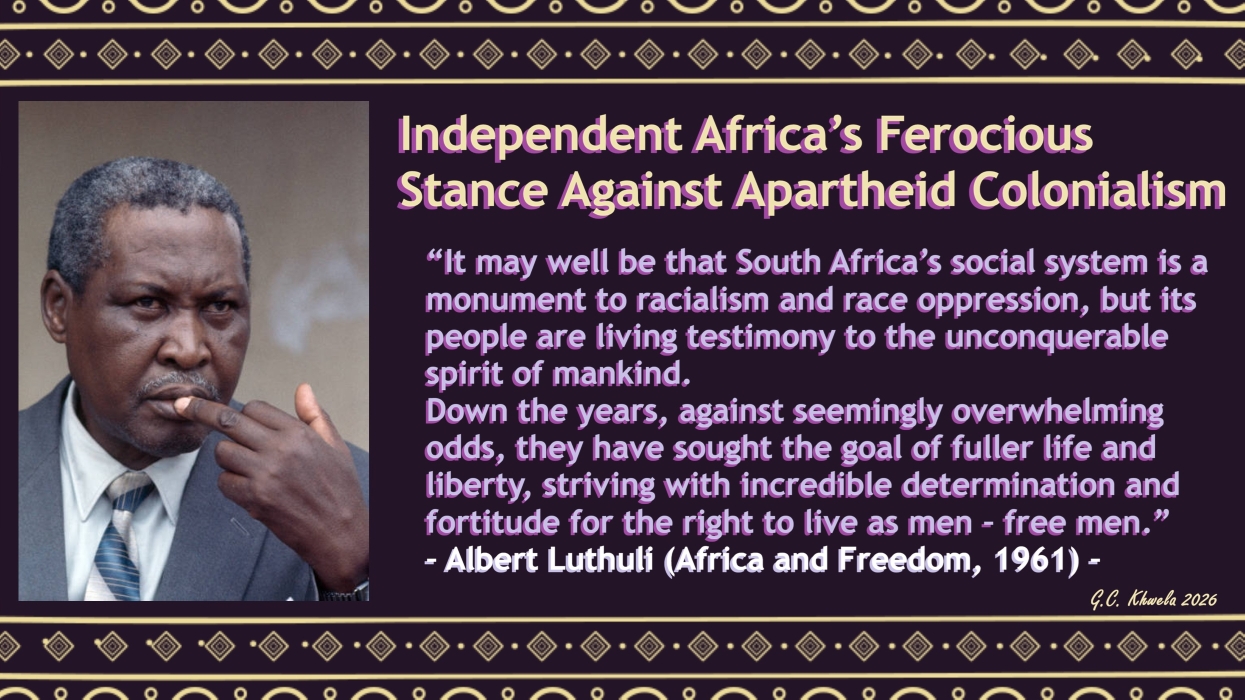 Read more about the article Independent Africa’s Ferocious Stance Against Apartheid Colonialism