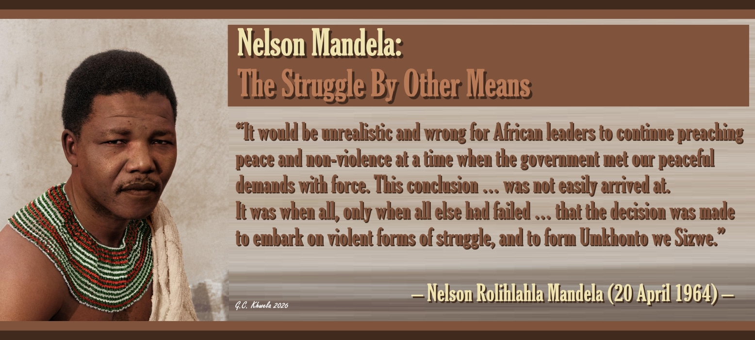 Read more about the article Nelson Mandela: The Struggle By Other Means
