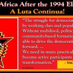 South Africa After the 1994 Elections: A Luta Continua!