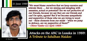 Attacks on the ANC in Lusaka in 1989: A Tribute to Sahdhan Naidoo