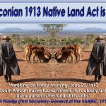 The Draconian 1913 Native Land Act is Passed