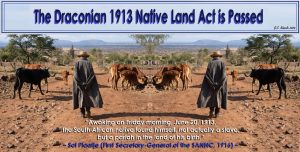 The Draconian 1913 Native Land Act is Passed