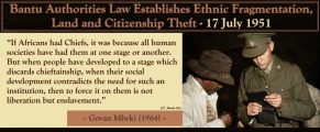 Bantu Authorities Law Establishes Ethnic Fragmentation, Land and Citizenship Theft