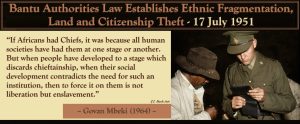 Bantu Authorities Law Establishes Ethnic Fragmentation, Land and Citizenship Theft