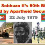 King Sobhuza II’s 80th Birthday Supported by Apartheid Security Forces