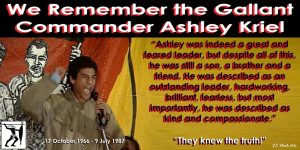 We Remember the Gallant Commander Ashley Kriel