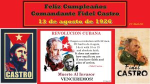 100 Years Feliz Cumpleaños Comandante Fidel Castro