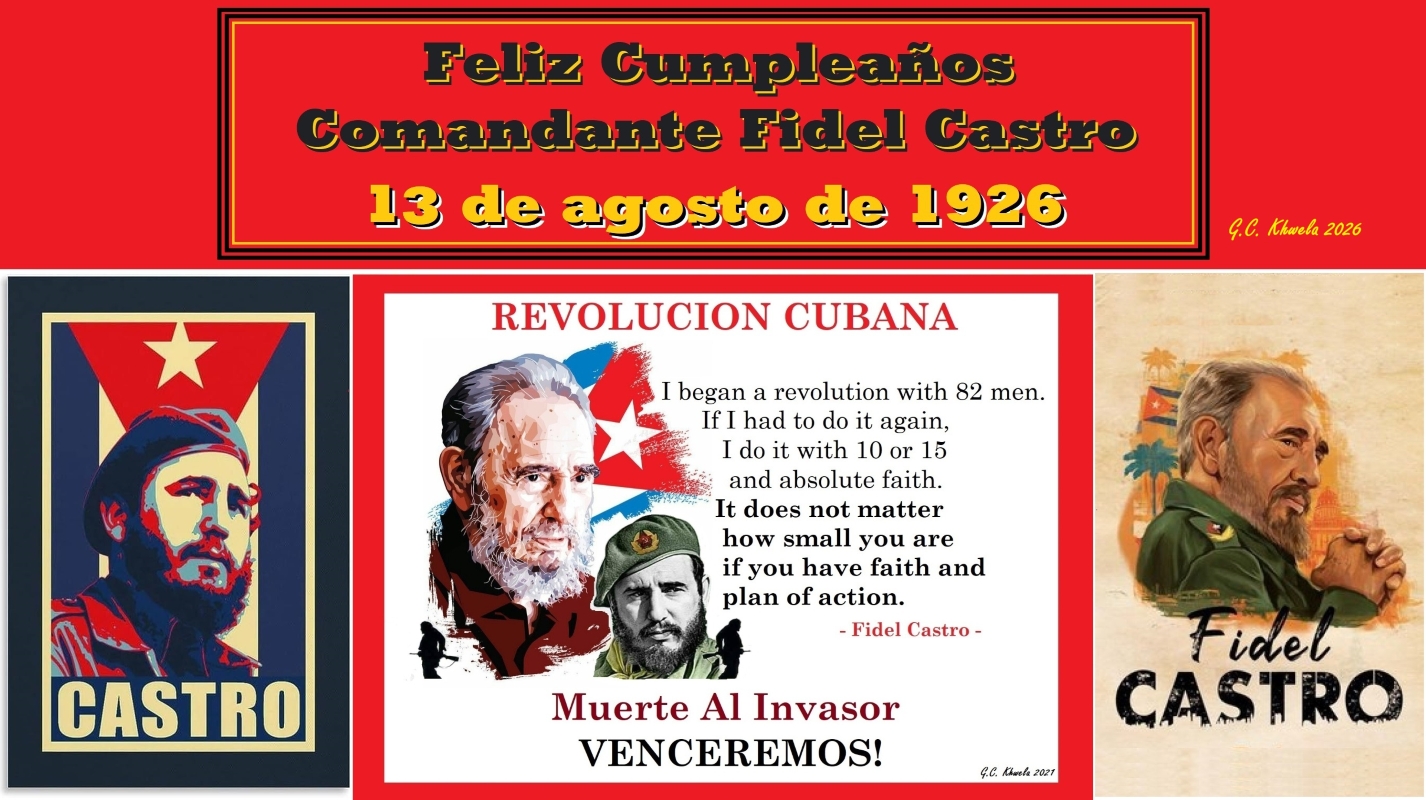 Read more about the article 100 Years Feliz Cumpleaños Comandante Fidel Castro